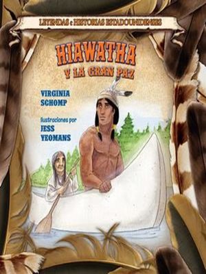 cover image of Hiawatha y la Gran Paz (Hiawatha and the Great Peace)